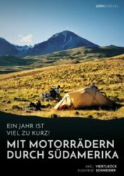 Mit Motorrädern durch Südamerika - Ein Jahr ist viel zu kurz